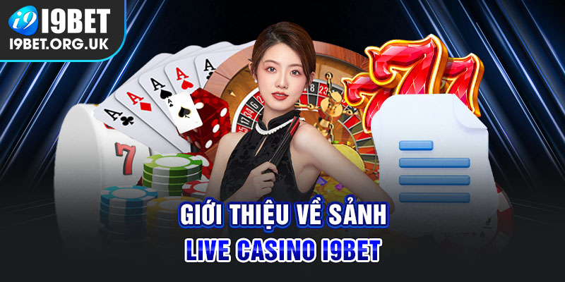 Sức hút của sảnh live casino i9bet vô cùng hấp dẫn.